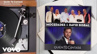 Mocedades, David Bisbal - Quién Te Cantará (Audio)