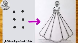 How to draw a Girl From 6 Points| Easy Girl drawing with Beautiful Dress||Easy Trick For Beginners