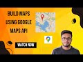 Build a Flask App with Google Maps Integration | Google Maps javascript  API | Detailed Explanation