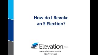 Revoking the S Election