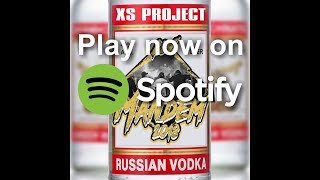 XS Project - Mandem 2018 (Russian Vodka)