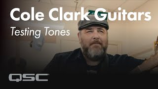 Cole Clark Guitars - Testing Tones with QSC