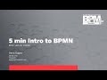 BPM+ Virtual Coffee:  5 Mins Intro to BPMN