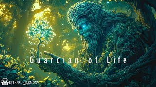 Guardian Of Life - Purify \u0026 Renew The Energy Within Your Soul - Eternal Harmony With Nature