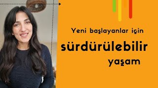 Yeni başlayanlar için sürdürülebilir yaşam