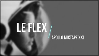 Le Flex - Apollo Mixtape XXI