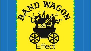 Bandwagon Effect - How It Can Change Your Life