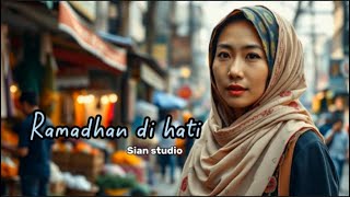 Ramadhan di hati - Sian studio (official music video)#ramadhan Mubarak#lagu religi Ramadhan terbaru