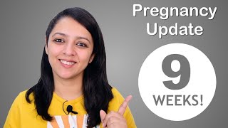 Week 9 Pregnancy Update | प्रेगनेंसी का नौवां हफ्ता कैसा होता है? (with Eng Subs)