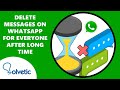 ❌ Delete Messages on WhatsApp for Everyone After Long Time ✔️