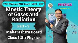 Kinetic Theory of Gases and Radiation | Class 12th Physics | Part 2