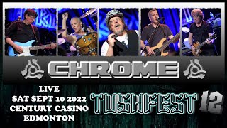 CHROME - Live at TUSHFEST 12