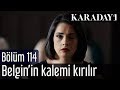 Karadayı 114.Bölüm | Belgin'in kalemi kırılır