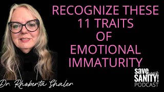 Recognizing These 11 Traits of Emotional Immaturity