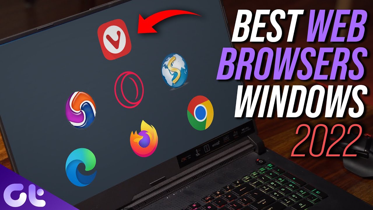 Top 7 Best Web Browsers For Windows In 2022 | Guiding Tech - YouTube