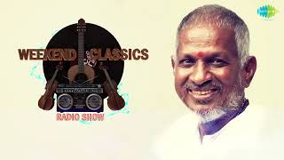 ILAIYARAAJA Hits Podcast | Vaali | Kannadasan | S. Janaki | Ilaiyaraaja Innisai