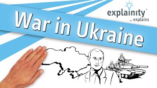 War in Ukraine explained (explainity® explainer video)