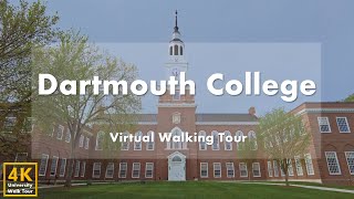 Dartmouth College - Virtual Walking Tour [4k 60fps]