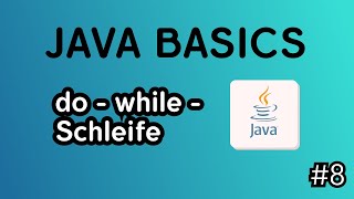 Java Basics #9 (Tutorial Deutsch) - do - while - Schleife