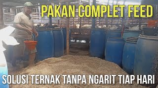 PEMBUATAN PAKAN COMPLETE FEED SOLUSI TERNAK TANPA NGARIT TIAP HARI