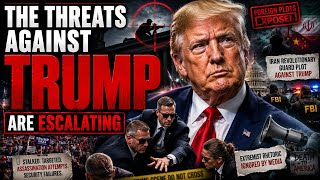 “THE THREATS AGAINST TRUMP ARE ESCALATING” Connecting The Dots