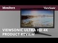 ViewSonic Ultra HD 4K Monitor Product Review