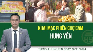 Thời sự Hưng Yên thứ Bảy ngày 30/11/2024