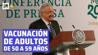 AMLO anuncia en la mañanera que vacunación de personas de 50 a 59 años iniciaría a finales de abril