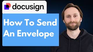 Docusign Module: How to Send an Envelope [Full Guide 2026]
