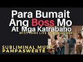 PAMPASWERTE SA TRABAHO - Para Maging Mabait Ang Boss Mo At Mga Ka-Trabaho - Tagalog Subliminal Music