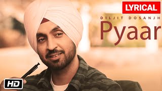 Diljit Dosanjh: Pyaar Lyrical Video | G.O.A.T. | Latest Punjabi Song 2020