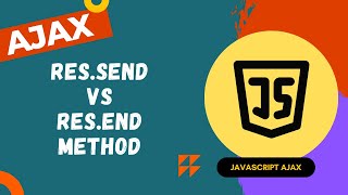 52. Difference between the response send and response end method in Node code - AJAX