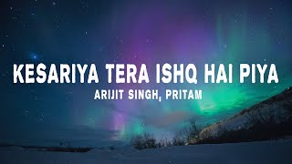 Arijit Singh, Pritam - Kesariya (Lyrics) | Brahmāstra