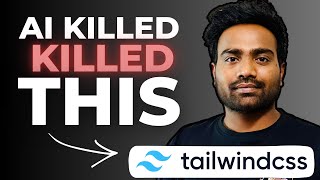AI Killed Tailwind CSS | 75 percent employees Laid off | What really happened ?