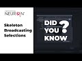 Did you know? | Axis Studio Skeleton Broadcasting Selections