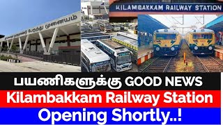 விரைவில் கிளாம்பாக்கம் ரயில் நிலையம் திறப்பு..! | Kilambakkam Railway Station Opening Shortly👌