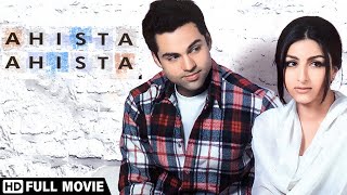 Ahista Ahista (HD) | Abhay Deol | Soha Ali Khan | Shayan Munshi | Hindi Romantic Movie
