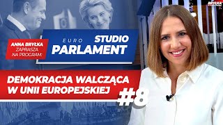 DEMOKRACJA WALCZĄCA W UNII EUROPEJSKIEJ | #8 STUDIO EUROPARLAMENT