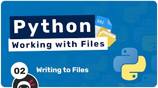 Working with Files in Python #2 - Writing to Files