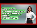 How Does Python Variable Reassignment Work Internally? - Python Code School
