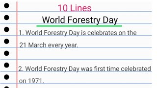 10 Lines on World Forestry Day|| 10 Line Essay World Forestry Day|10 Line Speech World Forestry Day
