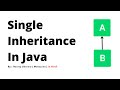 Single inheritance in java : What is Single Inheritance in java? In Hindi