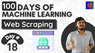 Fetching data using Web Scraping | Day 18 | 100 Days of Machine Learning