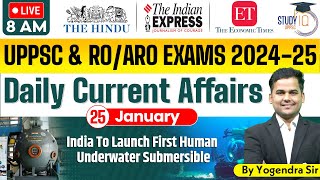 Daily Current Affairs 2025 | 25 January 2025 Current Affairs for UPPCS \u0026 RO ARO | By Yogendra Sir