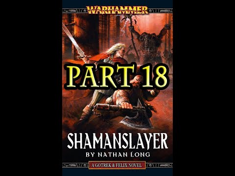 Warhammer Fantasy – Gotrek and Felix – Shamanslayer (Part 18/23)