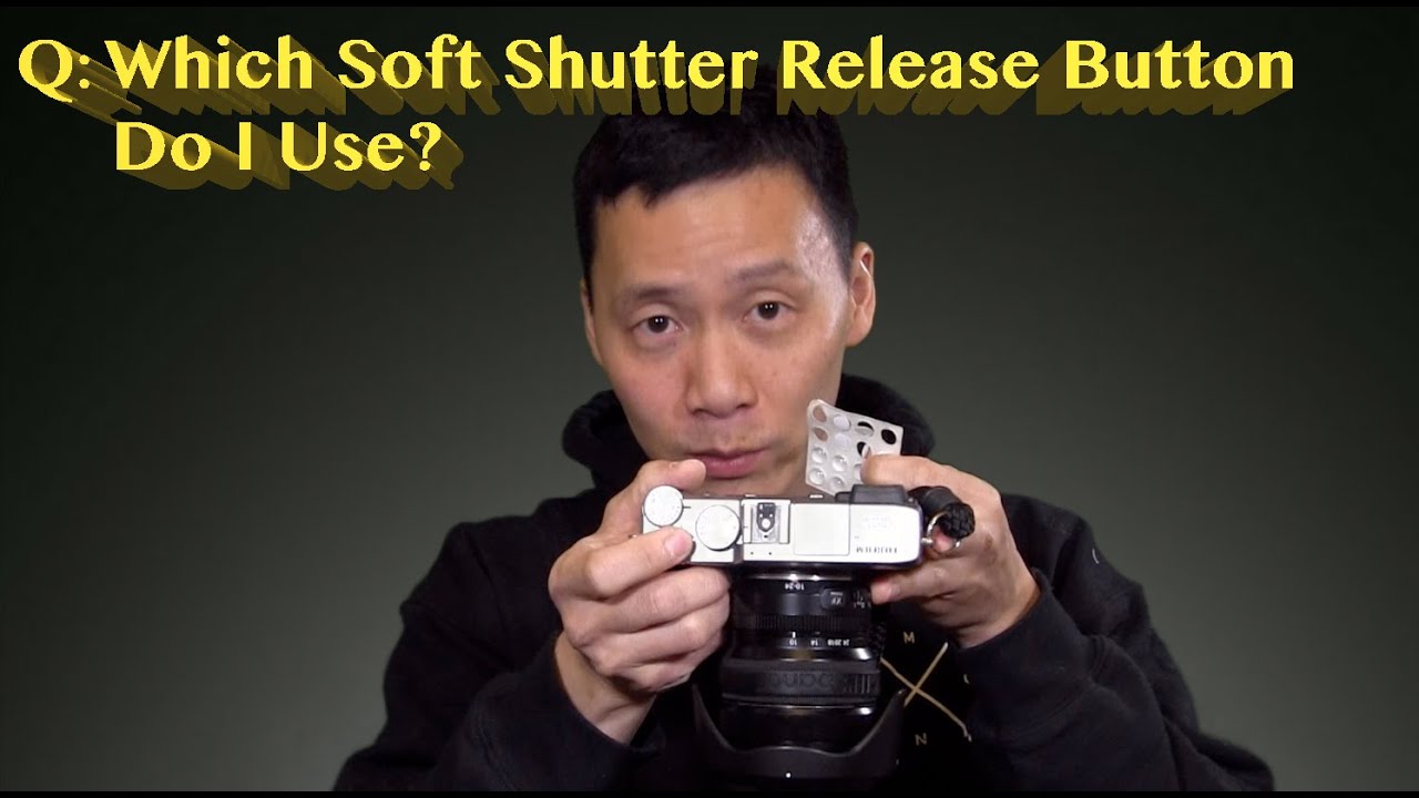 Q: Which Soft Shutter Release Button Do I Use? - YouTube