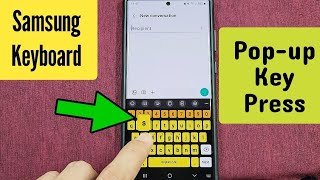 How to enable keyboard key press pop-up for Samsung keyboard One UI 5 Android 13