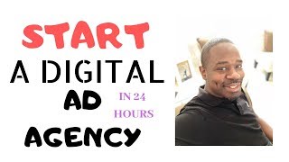 Digital Ad Agency - how to start a digital marketing agency from scratch