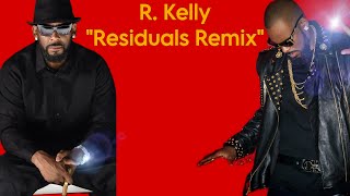 Residuals Remix | Performed by Robert Kelly