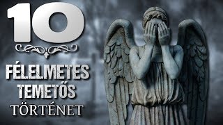 10 Félelmetes Temetős Történet [TOPLISTÁK]